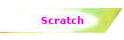 Scratch